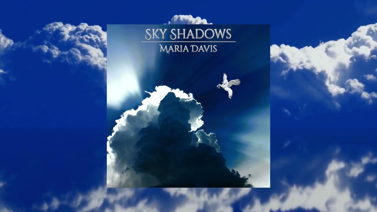 Sky Shadows // Maria Davis
