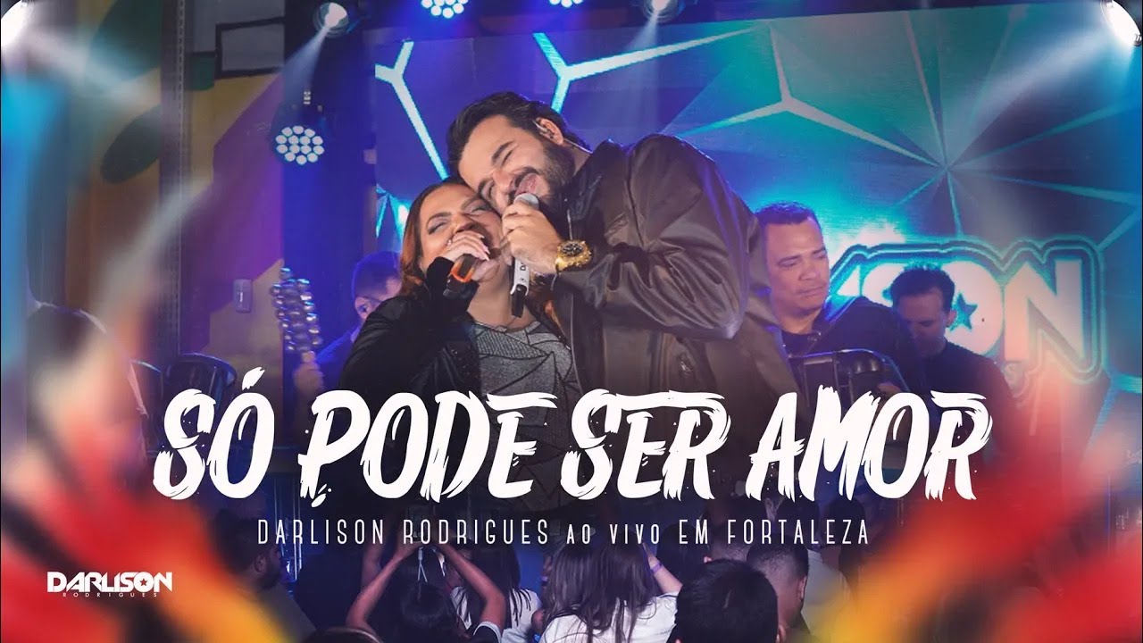 SÓ PODE SER AMOR - Darlison Rodrigues feat. @SuzyNavarro (Ao vivo em Fortaleza)
