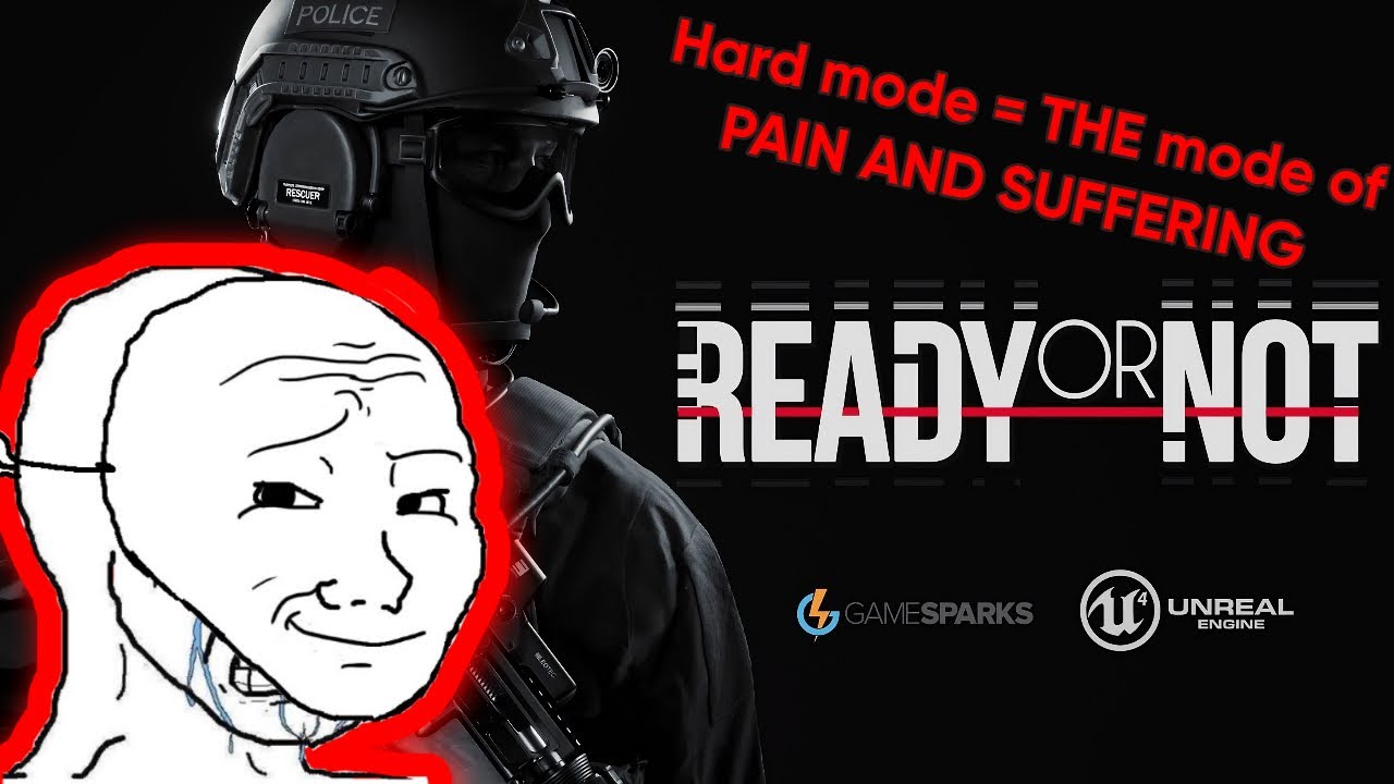 Ready or not hard mode is horrible