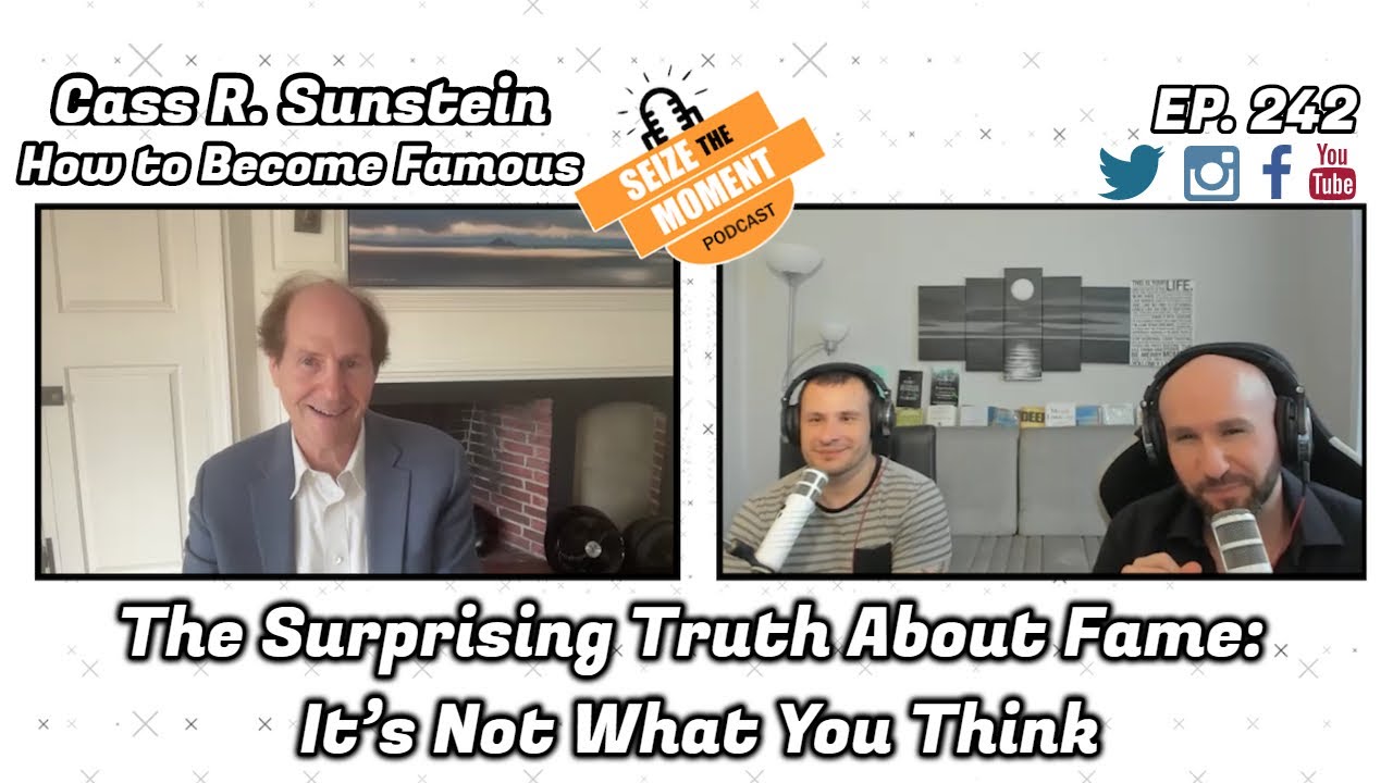 Cass R. Sunstein - The Surprising Truth About Fame: It’s Not What You Think | STM Podcast #242