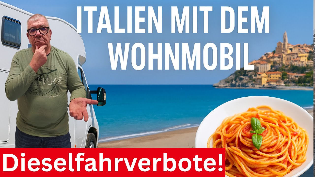 Wohnmobilreise Italien Dieselfahrverbot! Was du beachten musst, Wichtige Infos für deine Reise