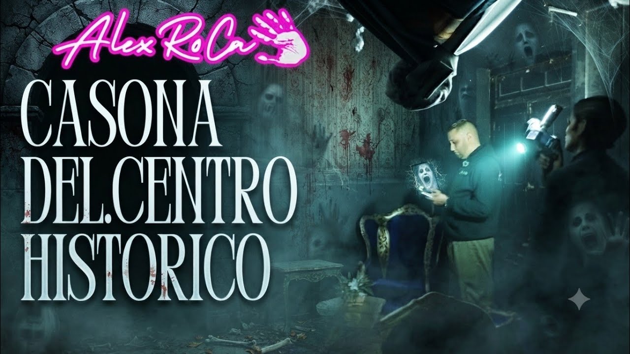 Investigacion Paranormal Casona del Centro Historico de Saltillo-Alex RoCa