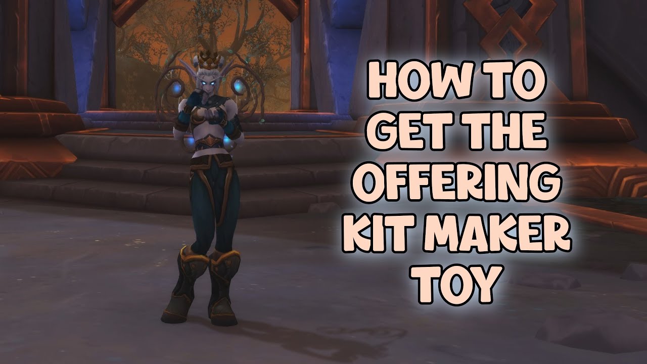 WoW Shadowlands 9.1 - How To Get The Offering Kit Maker Toy | Offering Box Treasure | Korthia