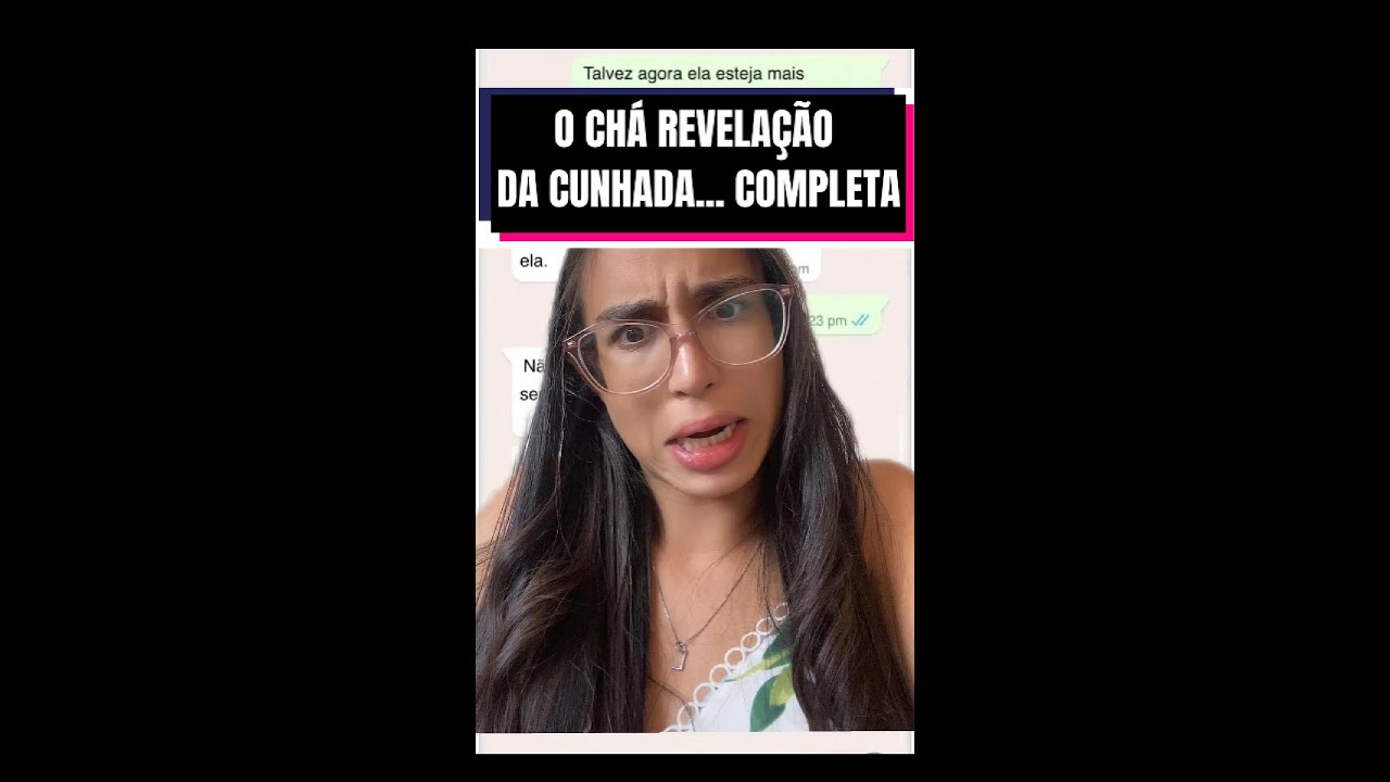 Chá revelação da cunhada invejosa... HISTÓRIA COMPLETA