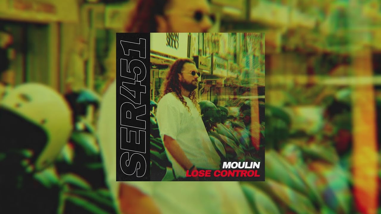 Moulin - Lose Control