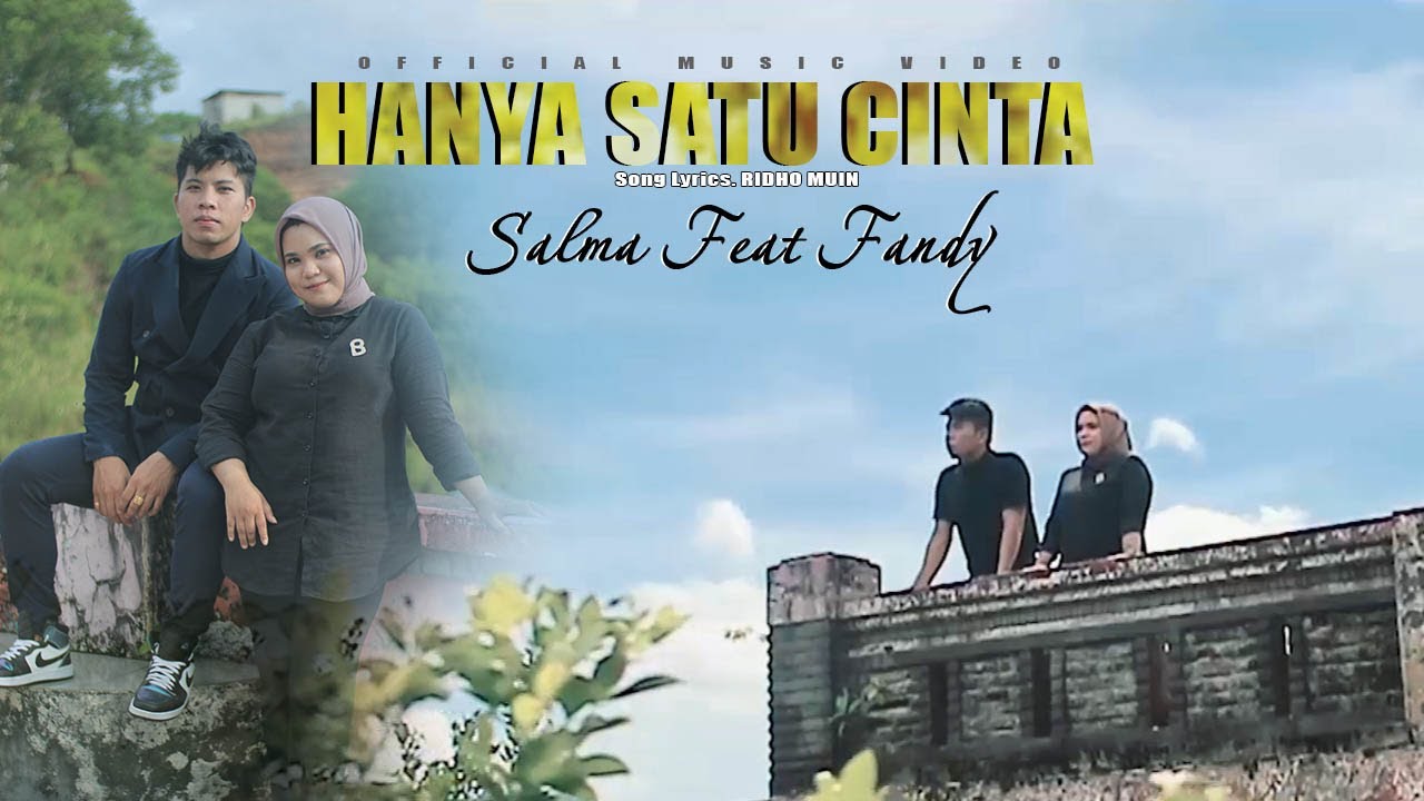Salma Ft Fandy - Hanya Satu Cinta (Official Music Video)