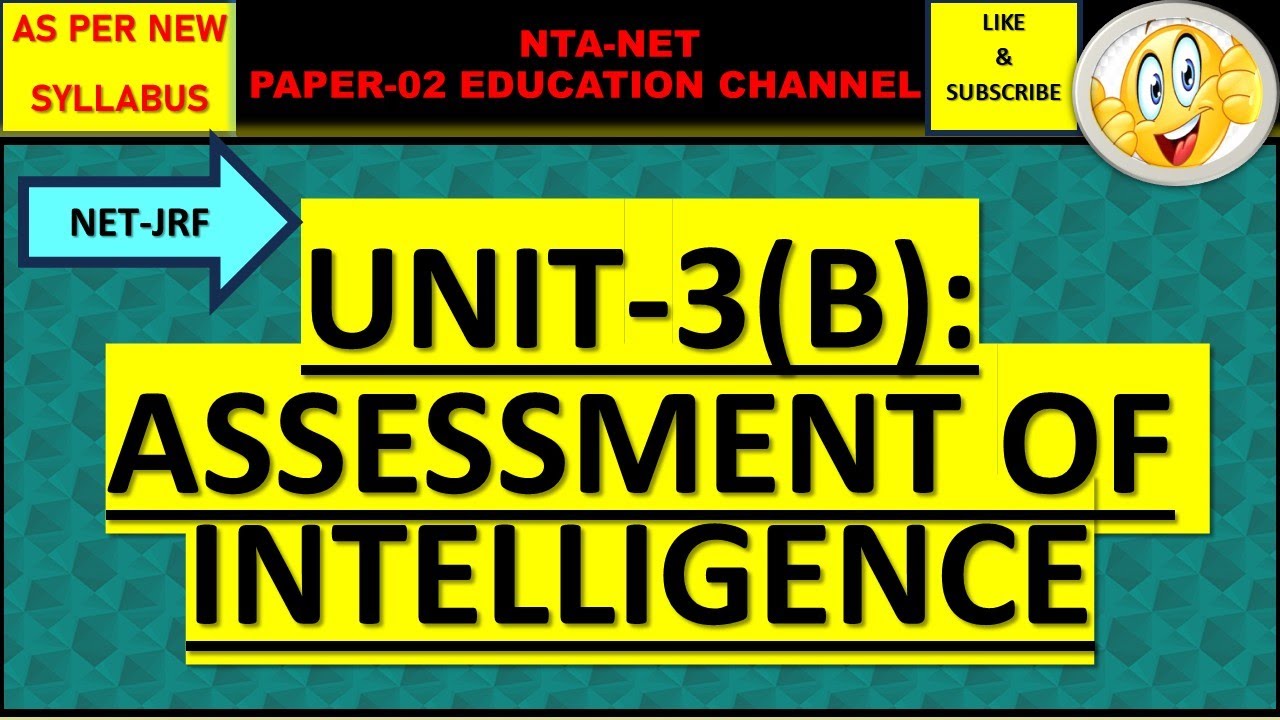 UNIT-3(B): ASSESSMENT OF INTELLIGENCE