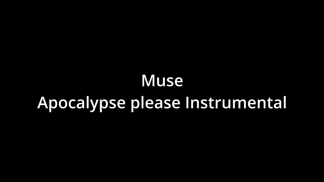 Muse-Apocalypse Please (Instrumental) cancion completa--full song