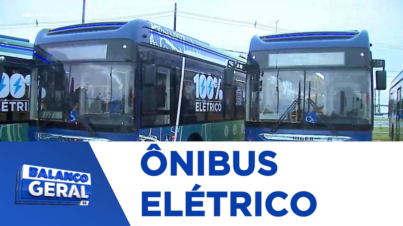 Ônibus elétricos começam a circular em Aracaju - BGT