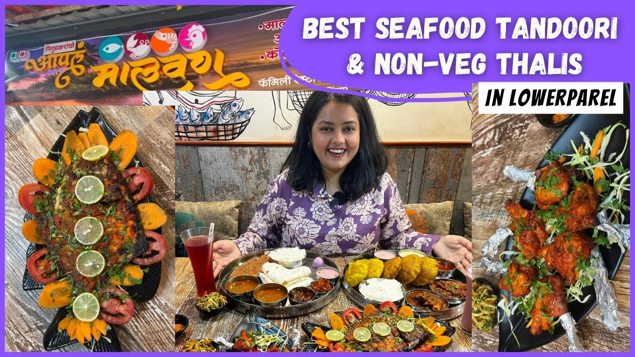 BEST SEAFOOD TANDOOR | Apla Malvan Lower Parel मुंबई | Special Fish & Non Veg Thali