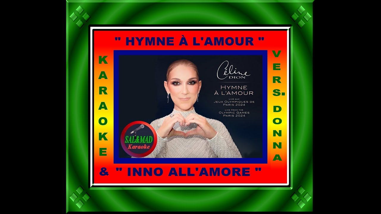 HYMNE À L’AMOUR + INNO ALL’AMORE - KARAOKE “DONNA” – CELINE DION – MILVA