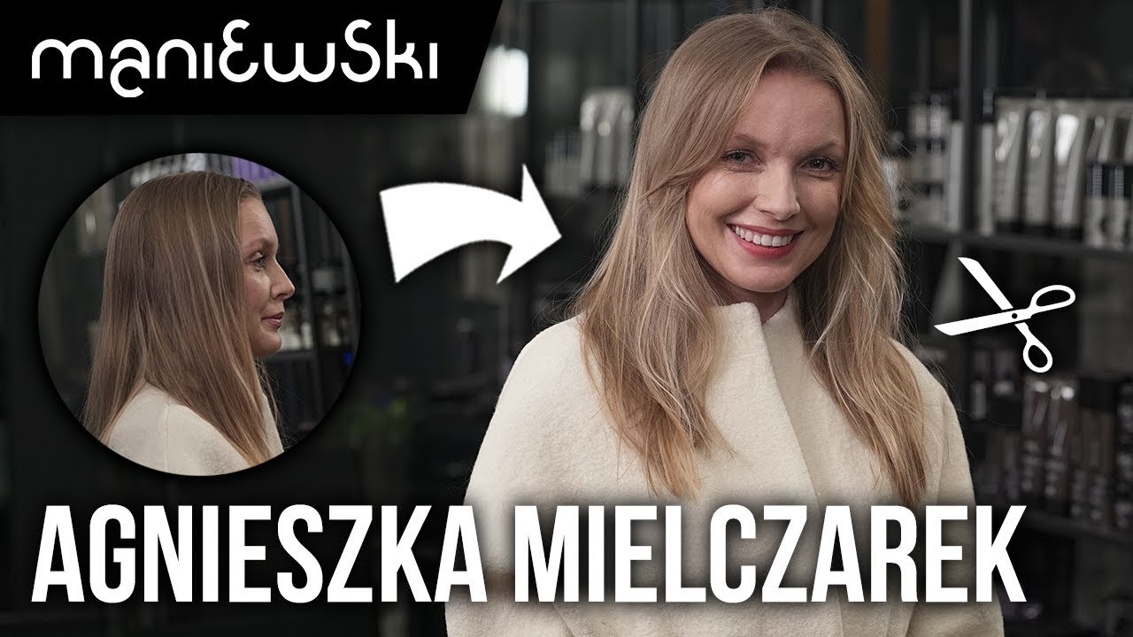 Agnieszka Mielczarek – cienkie, długie włosy - metamorfoza włosów [MACIEJ MANIEWSKI]