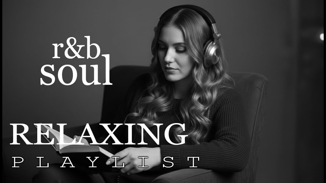 【R&B Soul】Relaxing Chill Mix Playlist – R&B Soul for Stress Relief, Healing & Emotional Reset