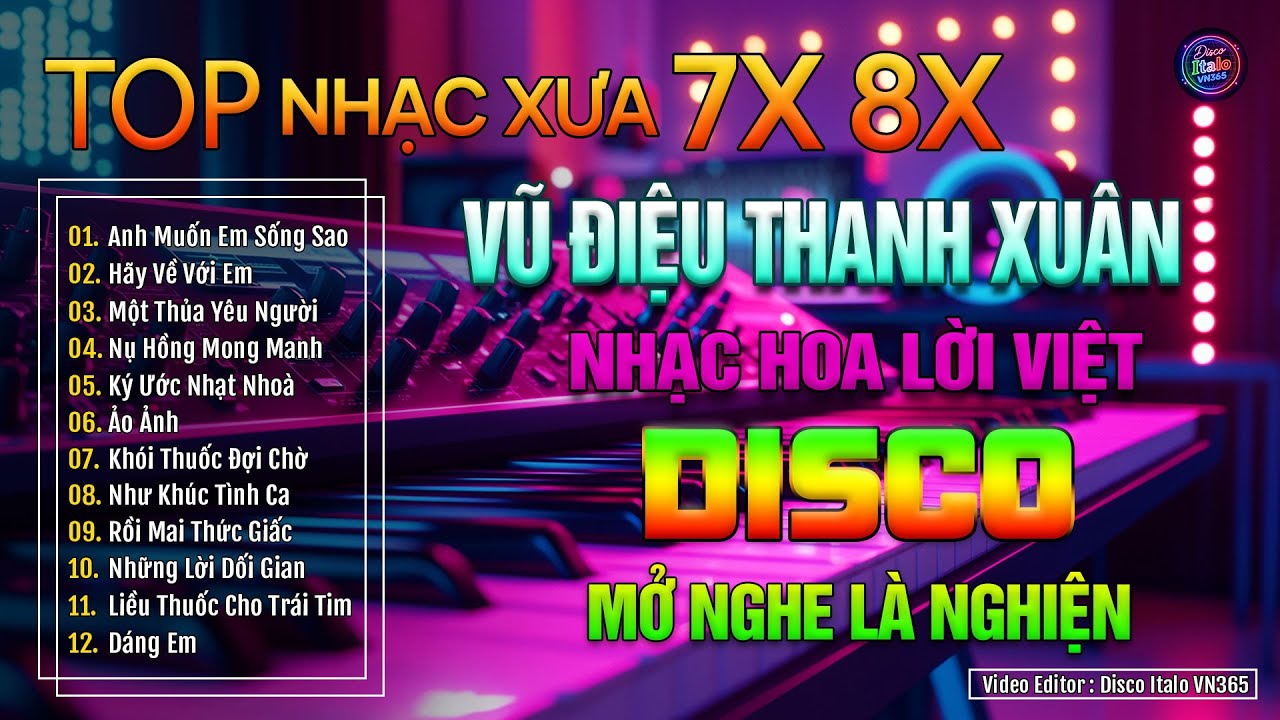Vũ Điệu Thanh Xuân - DISCO | LK Nhạc Ngoại Lời Việt Làm Điên Đảo Một Thời 80s 90s Nghe Là Nghiện