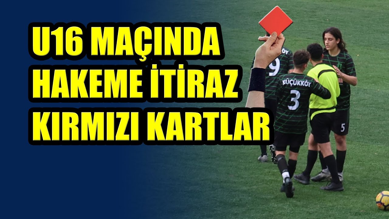 U16 MAÇINDA HAKEME İTİRAZ VE KIRMIZI KARTLAR