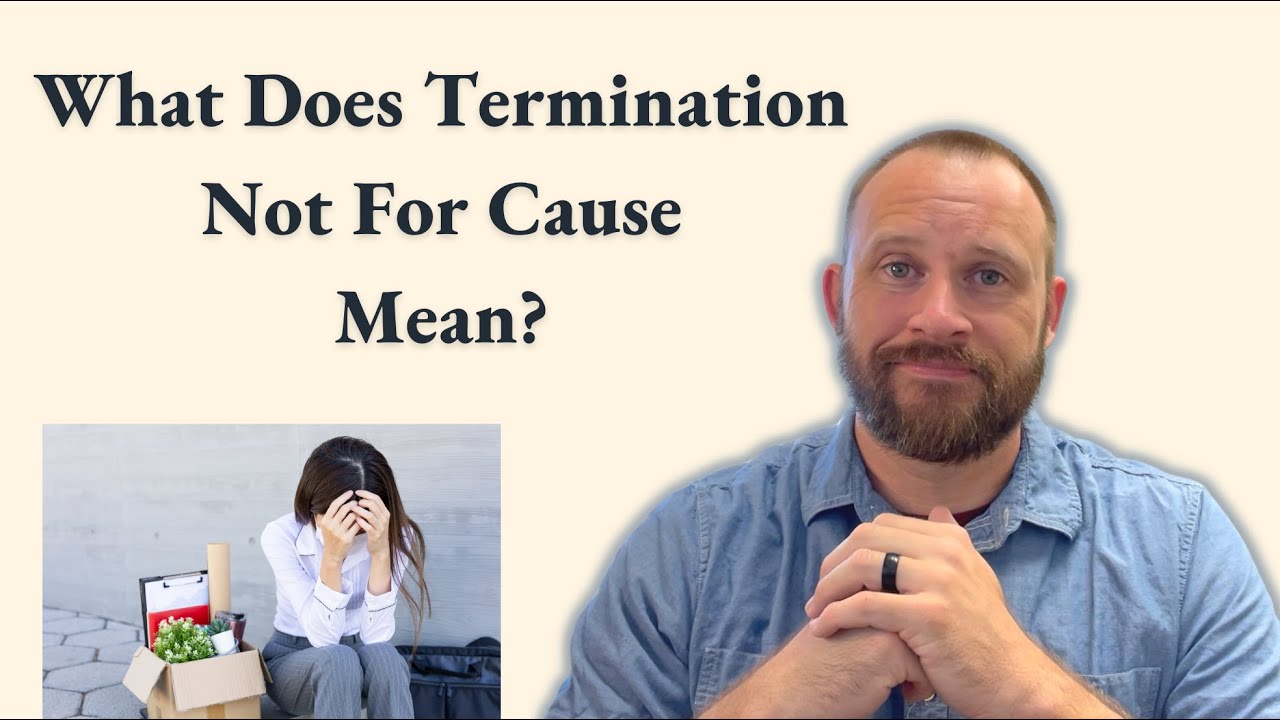 What Does Termination Not For Cause Mean?