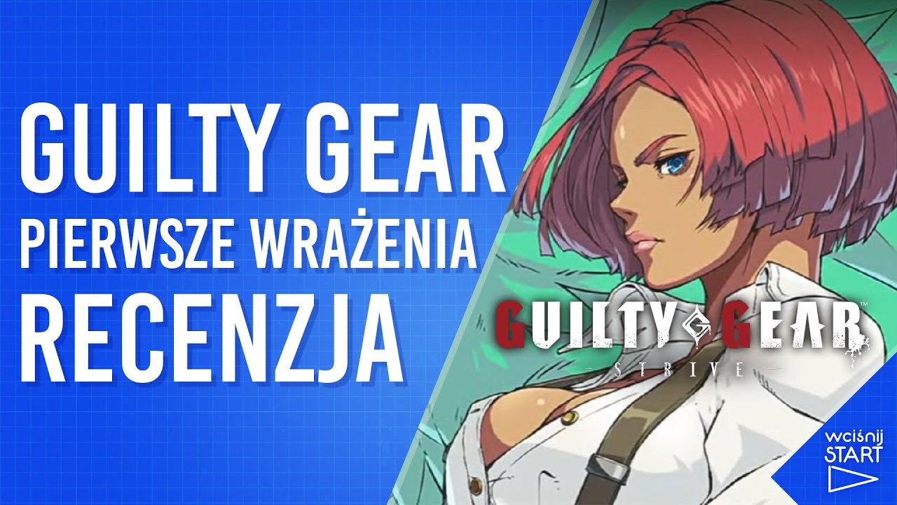 Guilty Gear Strive - Pierwsze Wrażenia feat. Konsolite