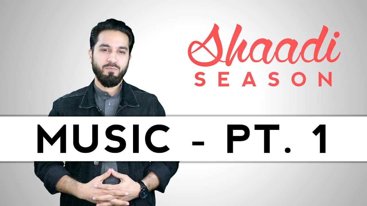 Having Music at Your Wedding - Ep. 6 - Shaadi Season - Saad Tasleem