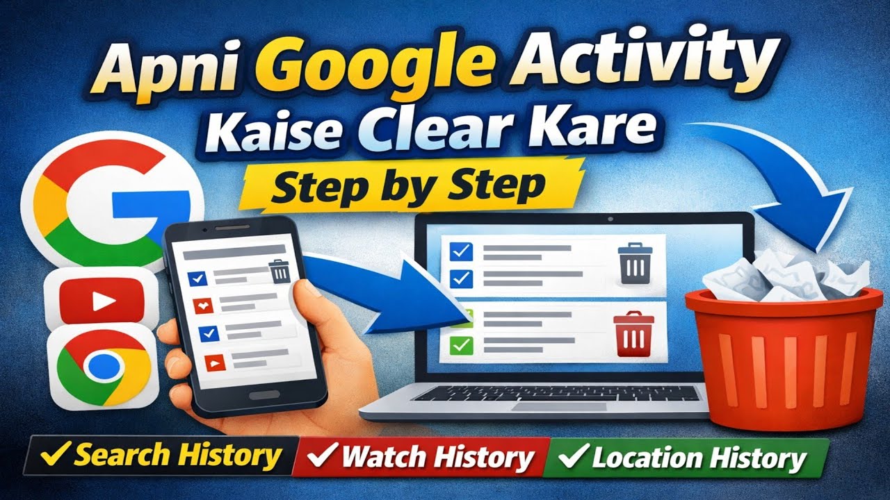 Apni Google Activity Kaise Clear Kare (Step by Step)