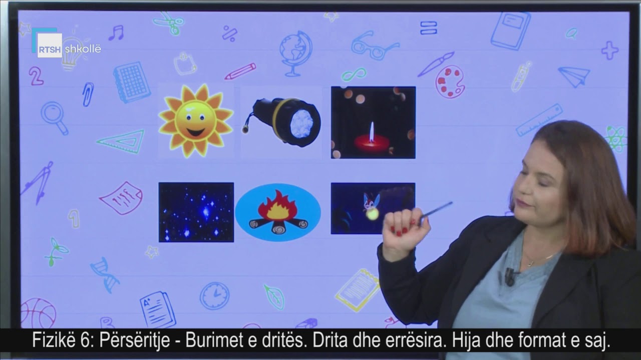 Fizikë 6 - Përsëritje: Burimet e dritës. Drita dhe errësira. Hija dhe format e saj.