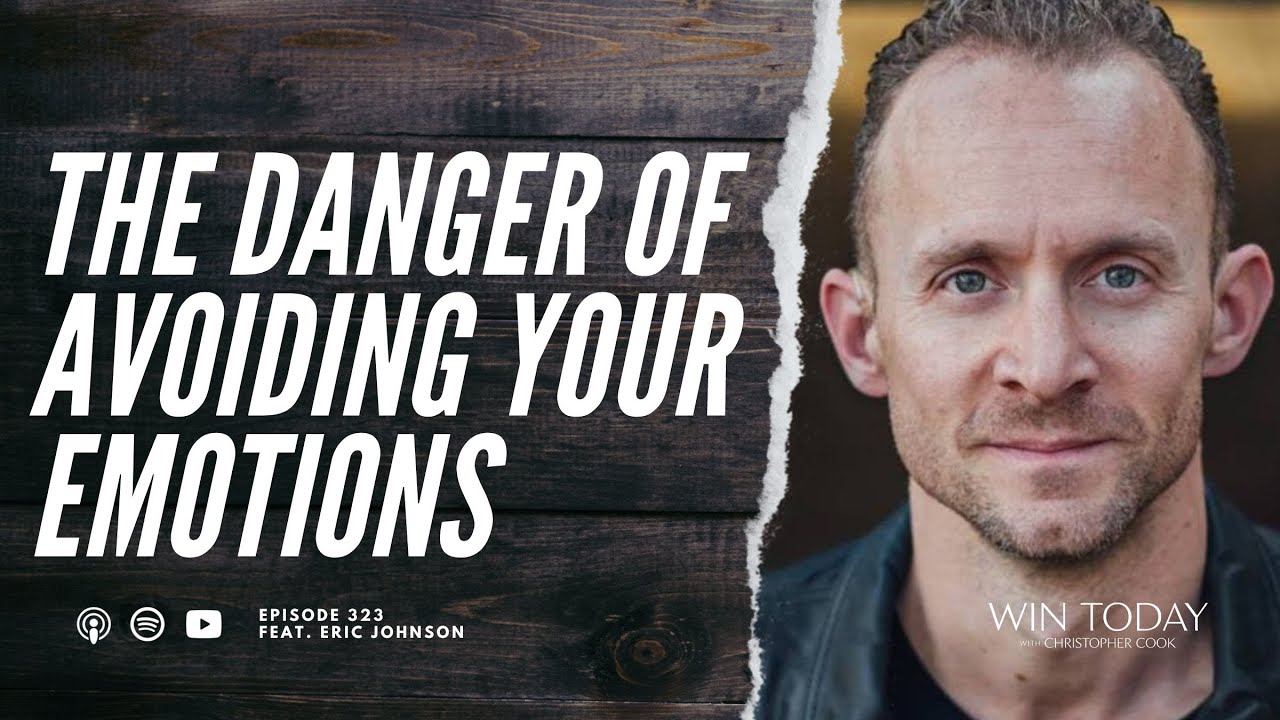 Eric Johnson on Walking through an Emotional Breakdown and The Danger of Avoiding Emotions