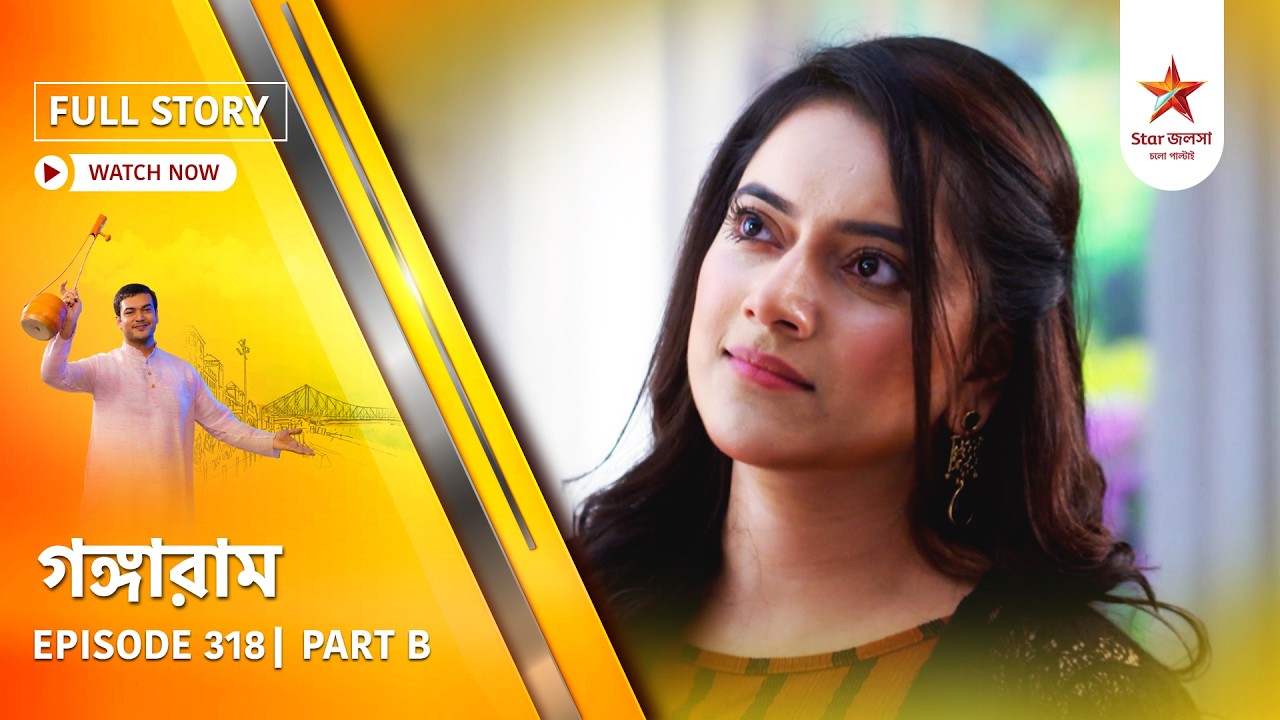 Full Story | Gangaram | Episode 318 | Part B