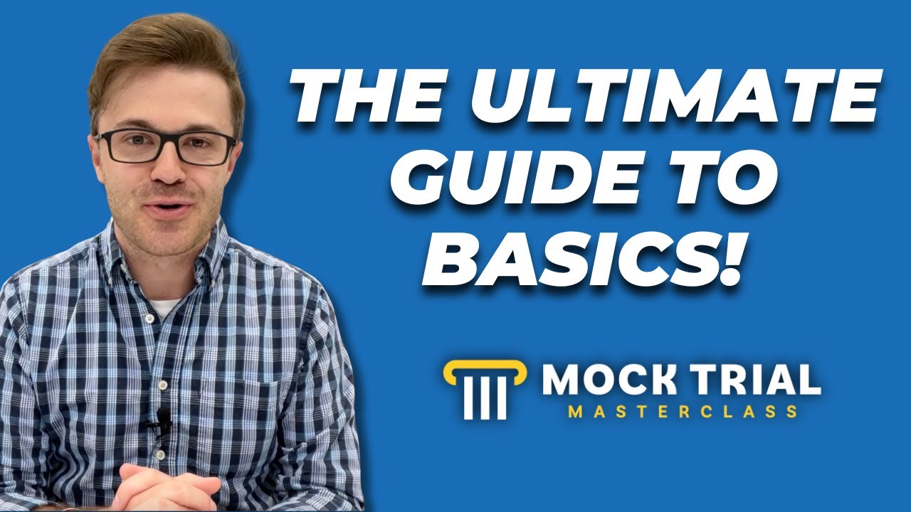 Ultimate Guide to Mock Trial Basics | Start Here if You're New to Mock Trial
