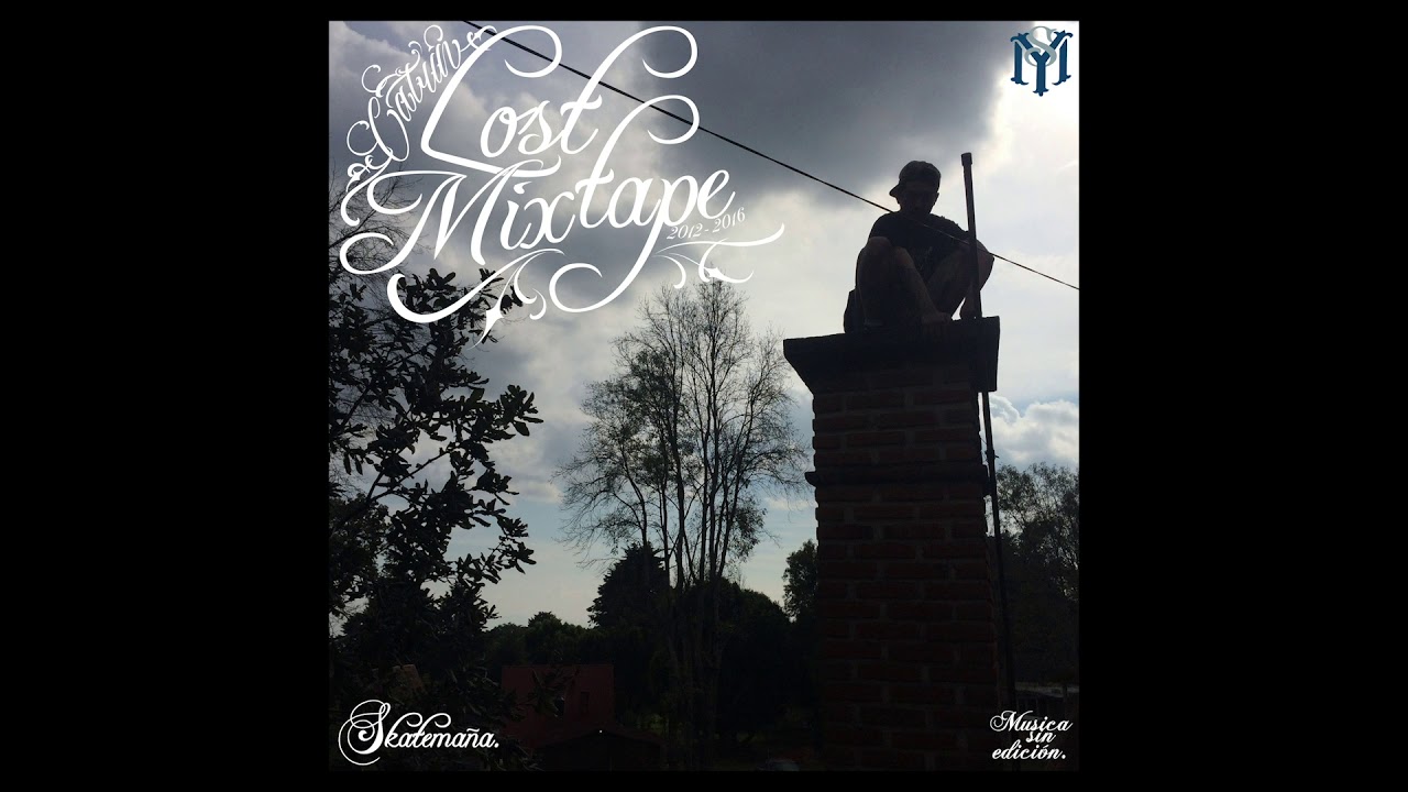 Lost Mixtape (2012 - 2016) / Catrin / SkateMa&ntilde;a