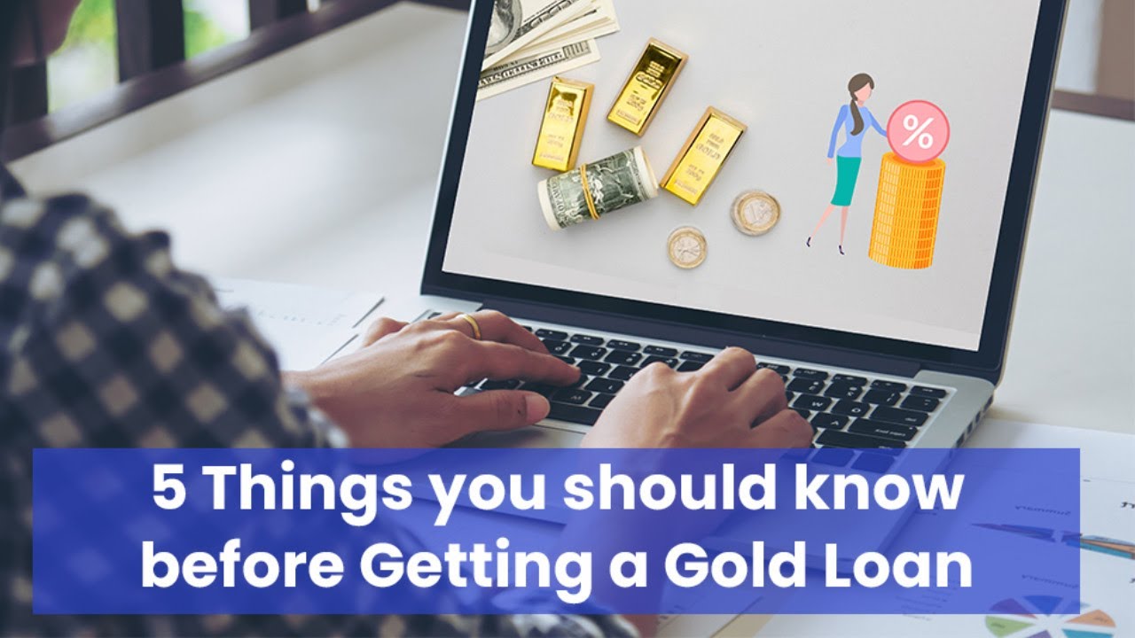 5 Things to Know before Getting a Gold Loan - mymoneykarma