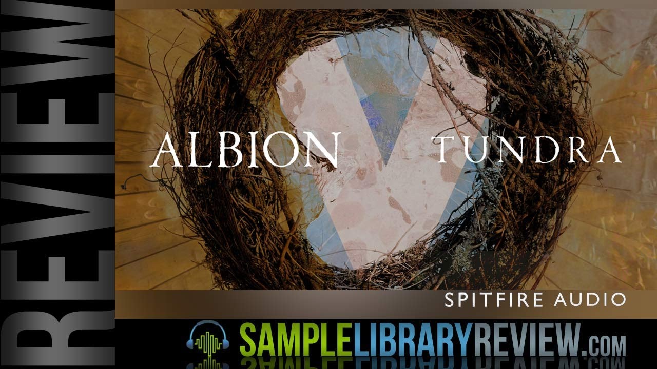 Review: Albion V Tundra by Spitfire Audio
