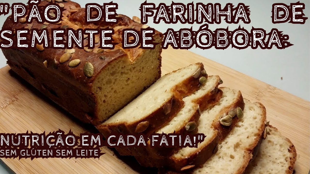 Pão de Farinha de Semente de Abóbora sem glúten sem lactose:  Nutrição em Cada Fatia!