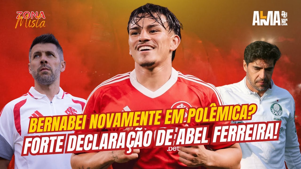 BERNABEI NOVAMENTE EM POLÊMICA? / FORTE DECLARAÇÃO DE ABEL FERREIRA / PAULO PEZZOLANO DESABAFA