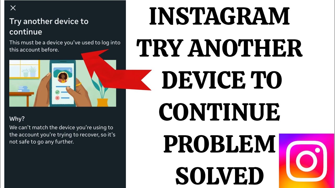 How To Solve Instagram Try Another Device To Continue Problem || Rsha26 Solutions