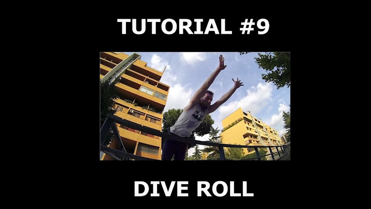 PARKOUR TUTORIAL #9 - IL DIVE ROLL