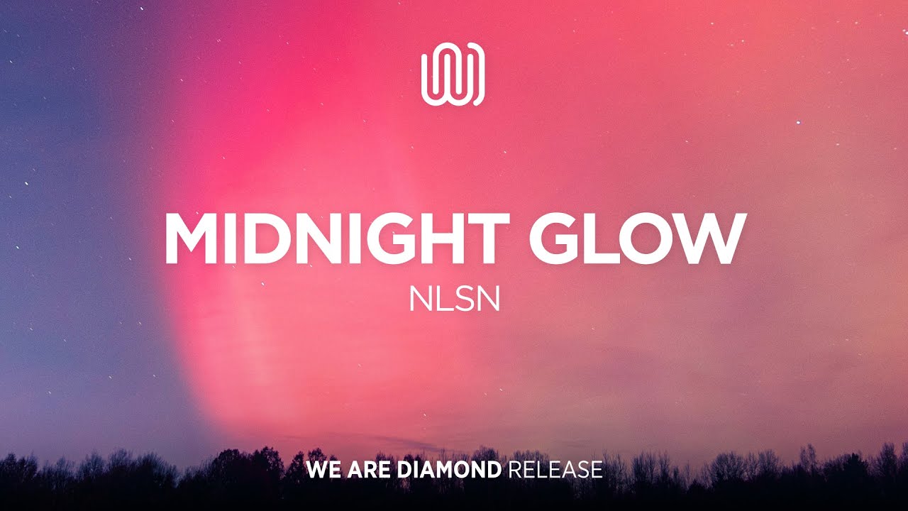 NLSN - Midnight Glow