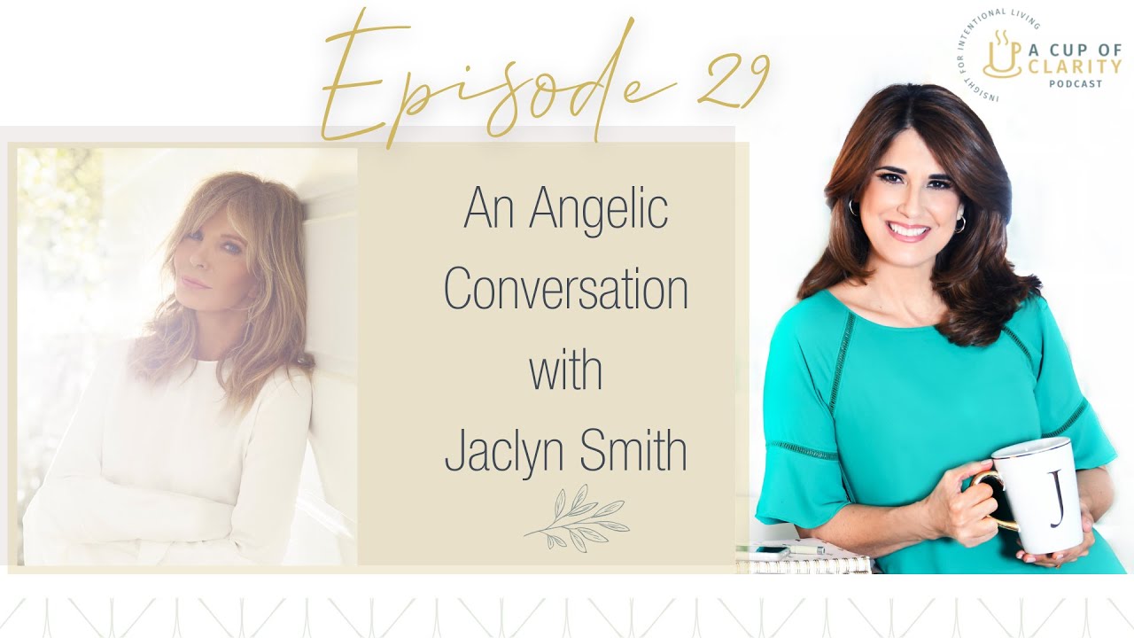 Jaclyn Smith An Angelic Conversation | A Cup of Clarity