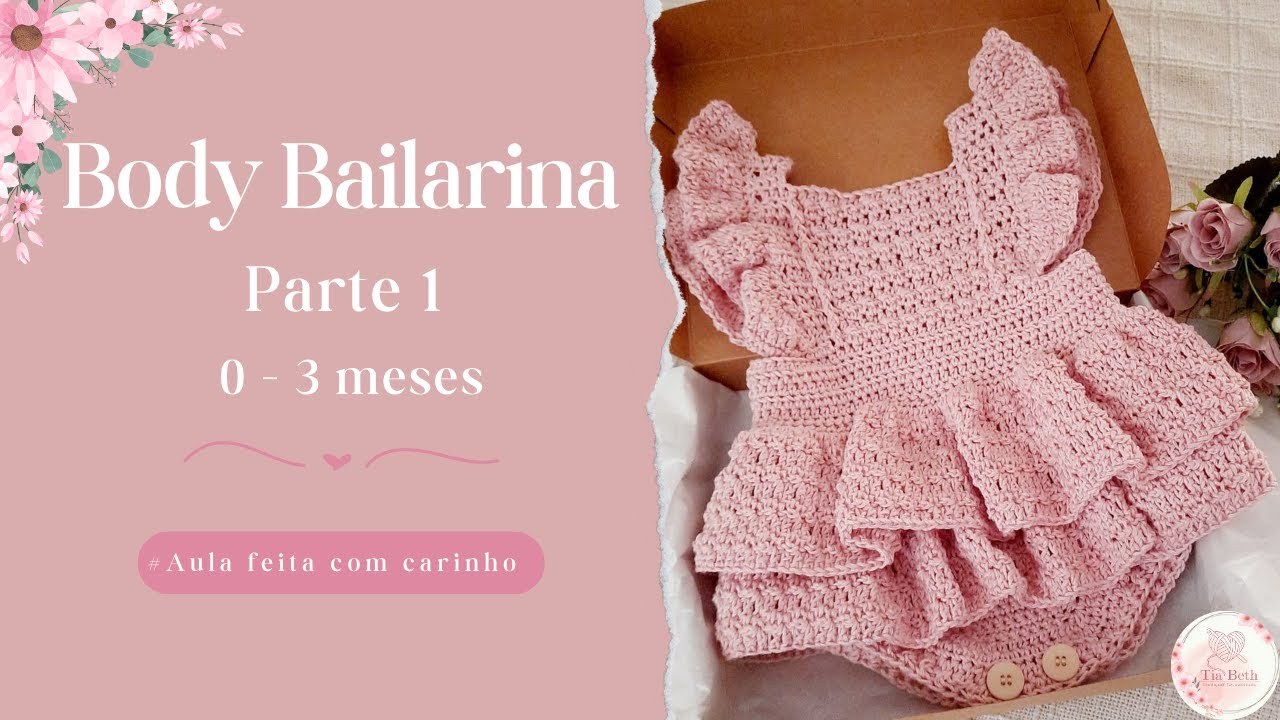 Body Bailarina de Crochê - Parte 1 - 0 a 3 meses