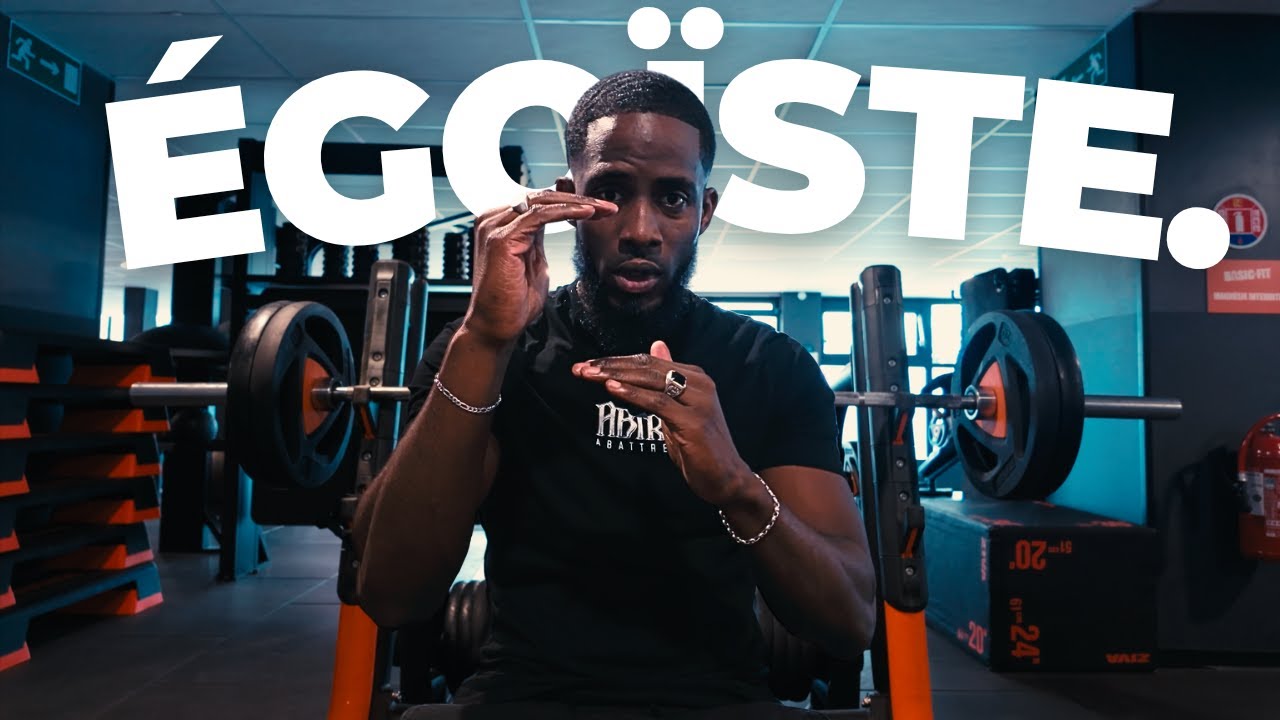 Je suis égoïste et fier.