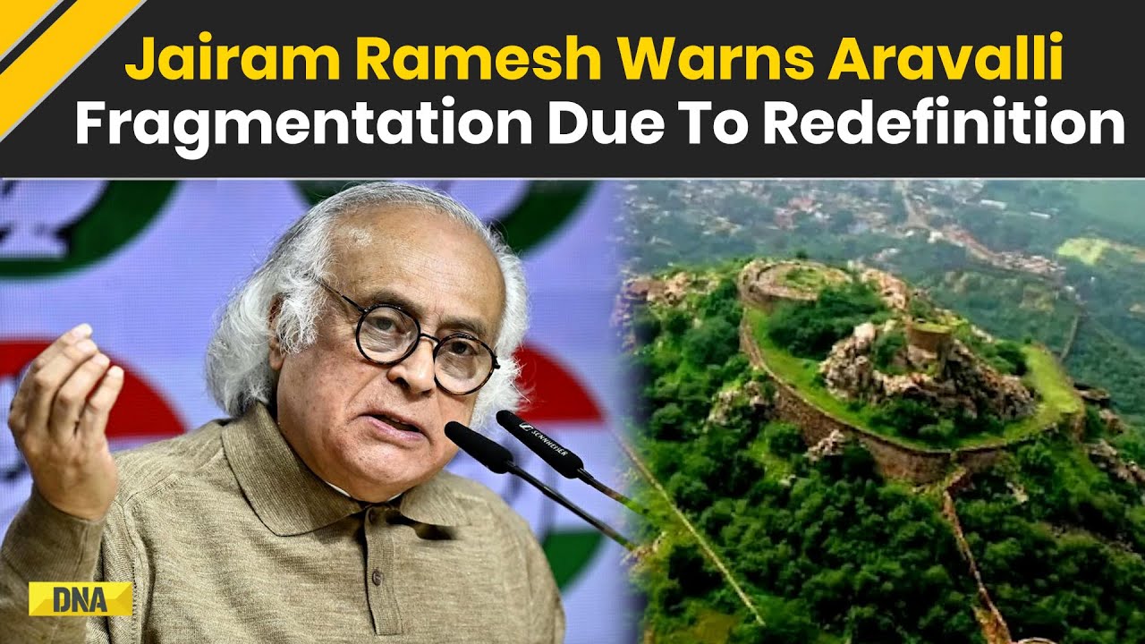 Aravalli Hills Controversy: Jairam Ramesh Warns Of Fragmentation Due To Redefinition
