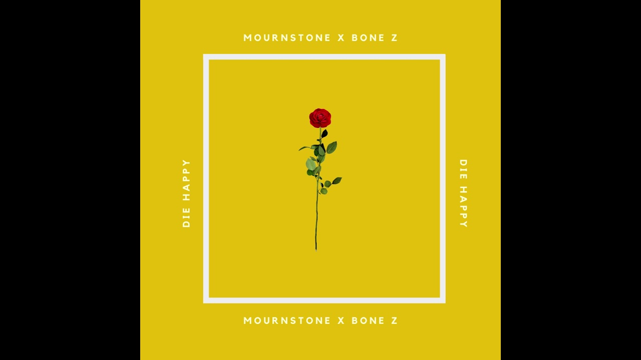 Mournstone x BONE Z - Die Happy (Audio)