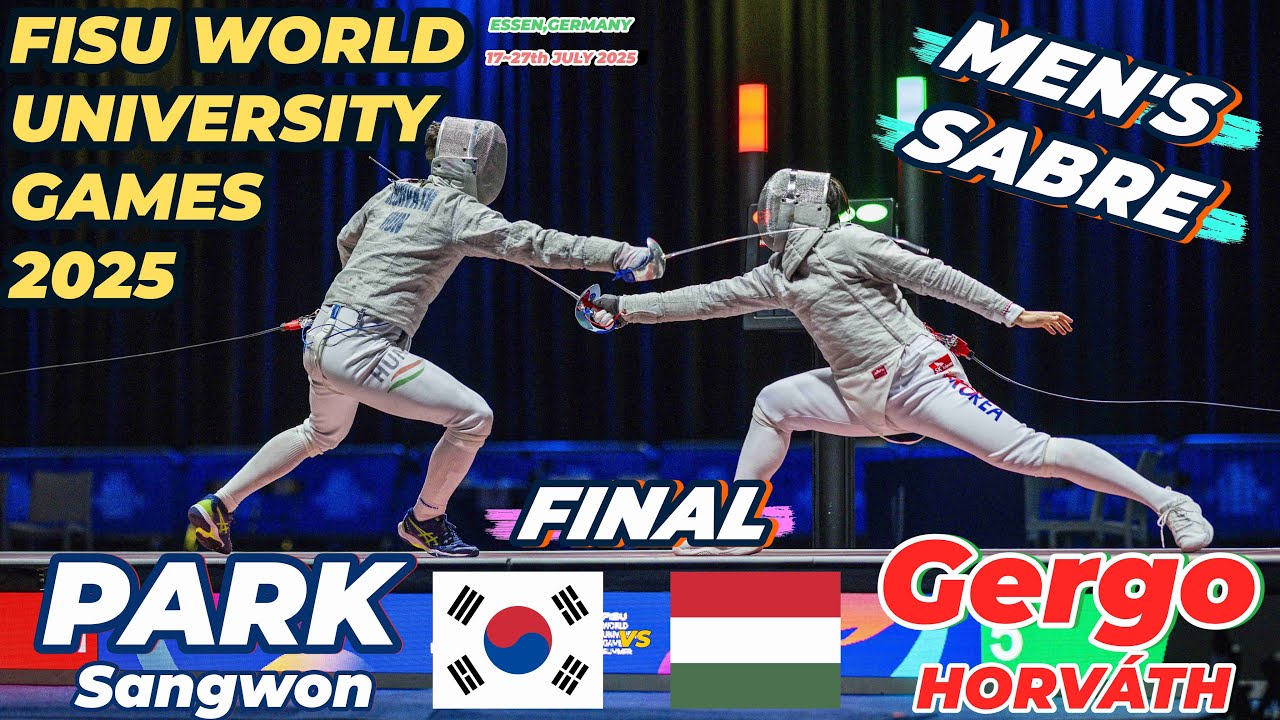 2025 🇩🇪【第32屆 世界大學生運動會 德國】男佩 個人「FINAL」PARK Sangwon (KOR 🇰🇷) VS (🇭🇺 HUN) HORVÁTH Gergo