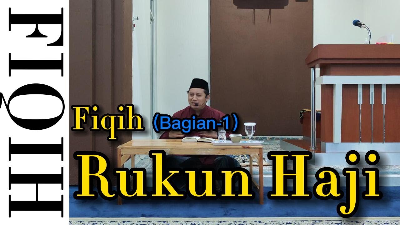 FIQIH RUKUN DAN WAJIB HAJI (Bagian-1) - @dedikusnadiofficial3993