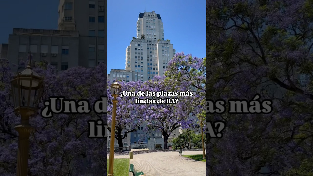 &iquest;Una de las Plazas M&Aacute;S LINDAS de la Ciudad? | DAILY BUENOS AIRES