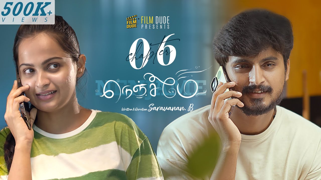 Nenjame | நெஞ்சமே❣️| Chapter - 06 | Sabari | Reshma | Tamil Love Web series | Filmdude | 4K