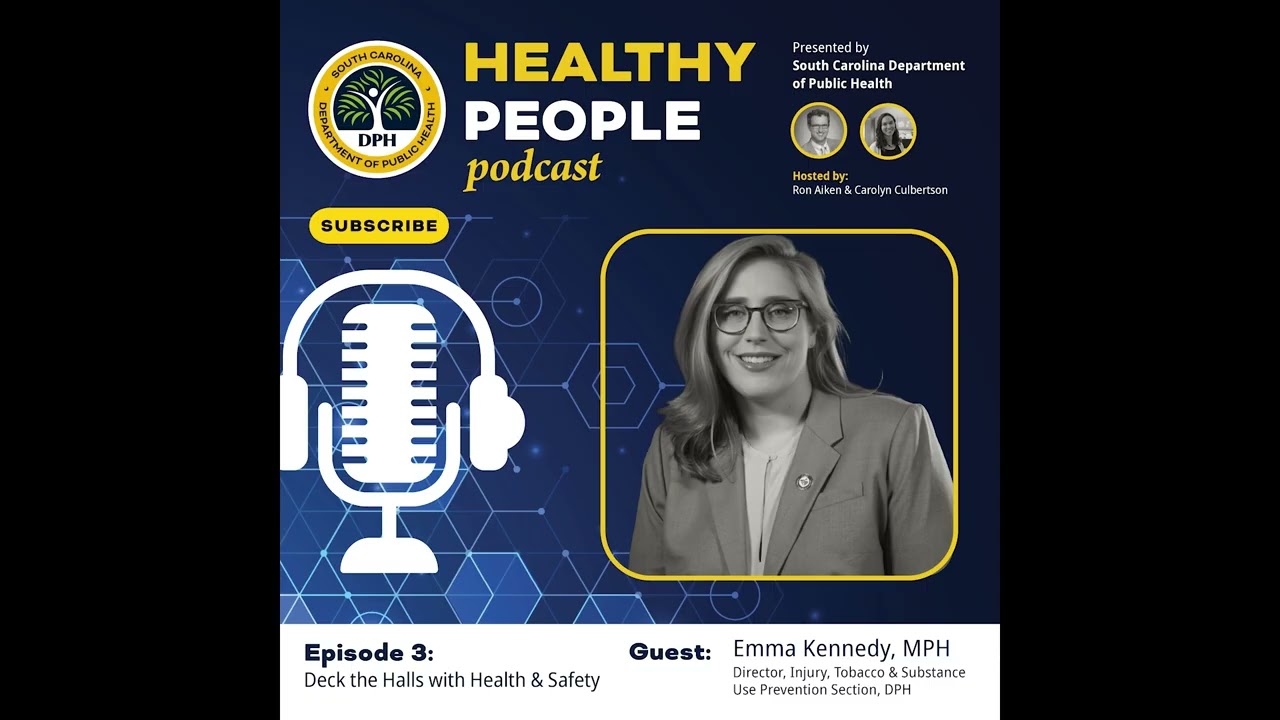DPH Healthy People Podcast Episode 3: Deck the Halls with Health and Safety.