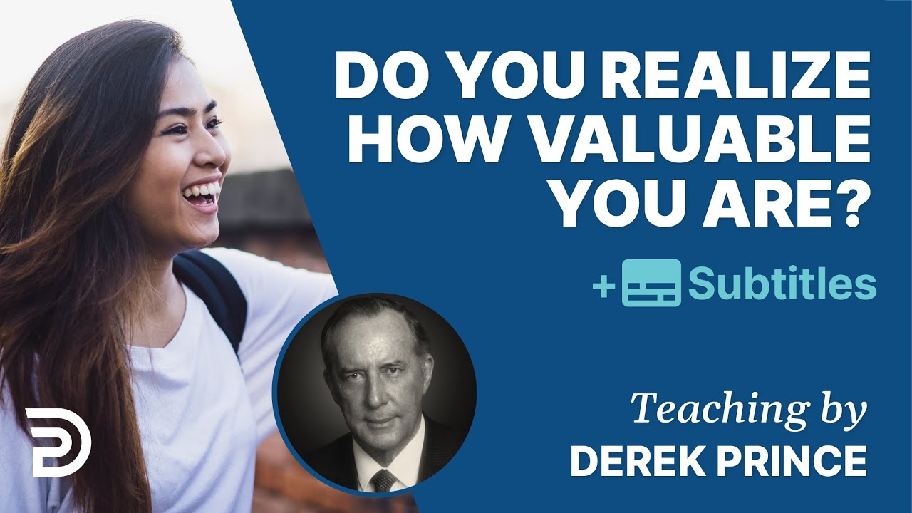 Do you Realize How Valuable You Are? |