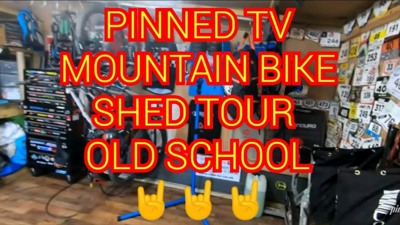 PINNED TV MOUNTAIN BIKE SHED TOUR OLD SCHOOL