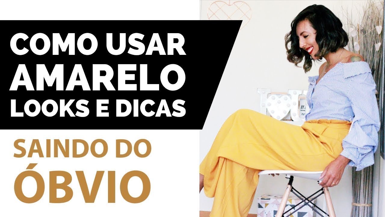 LOOKS E DICAS COMO USAR AMARELO SAINDO DO ÓBVIO CONSULTORIA DE IMAGEM CÁ CAVALCANTE