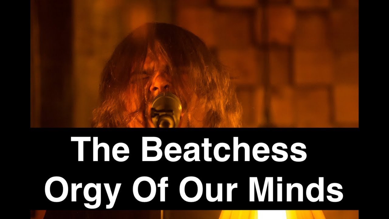 The Beatchess - Orgy Of Our Minds - Live at On-Air