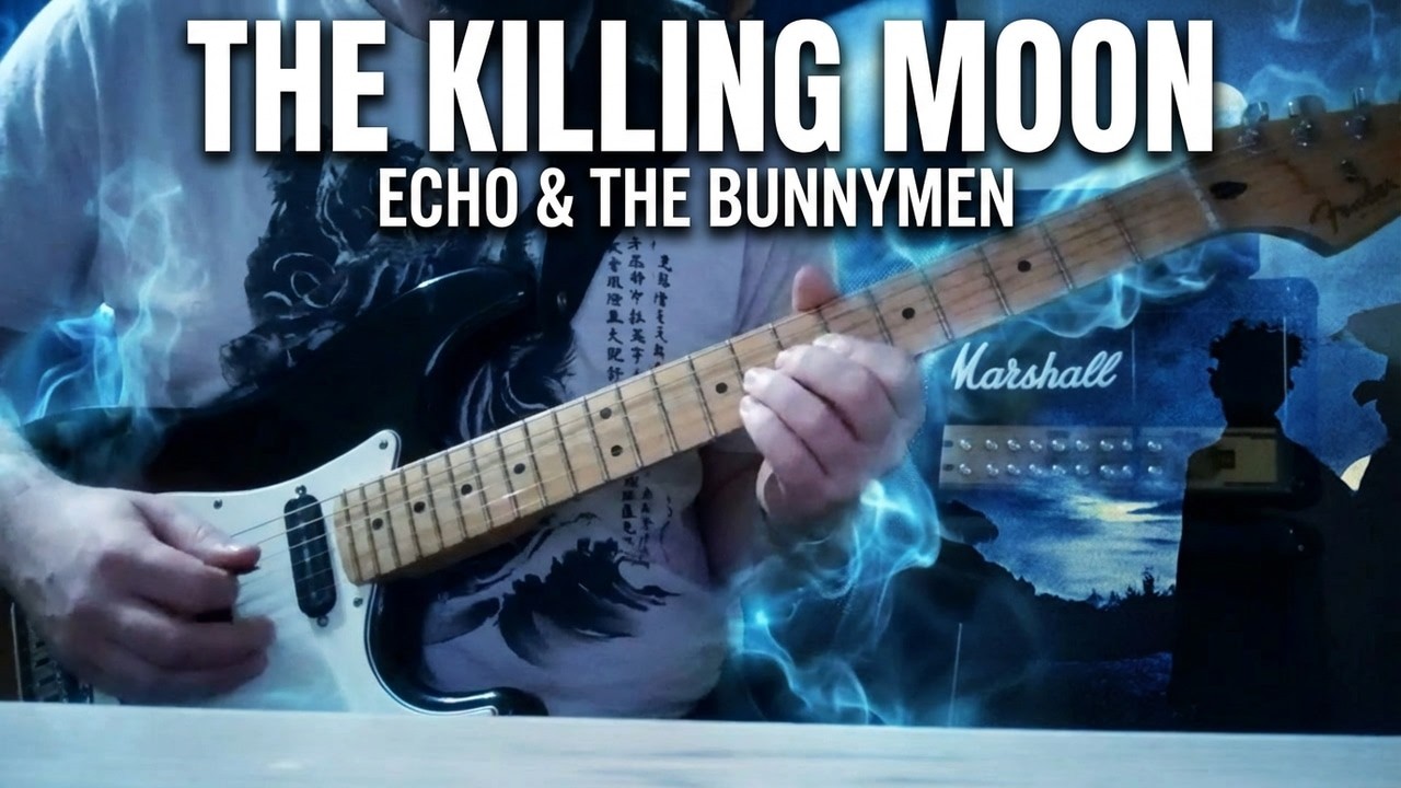 The Killing Moon – Echo & The Bunnymen | Guitar Cover